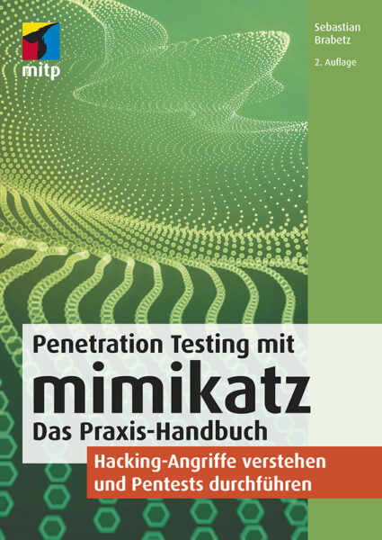 Pene­tra­tion Test­ing mit mimi­katz