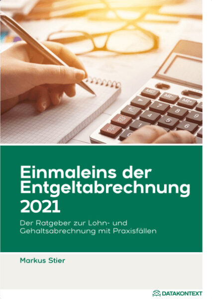 Ein­mal­eins der Ent­gelt­ab­rech­nung 2021