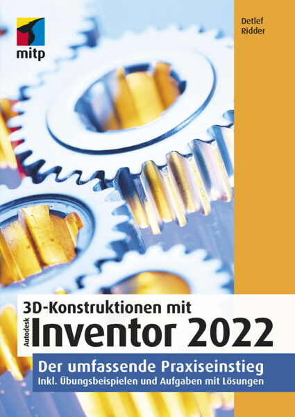 3D-Kon­struk­tio­nen mit Auto­desk Inven­tor 2022