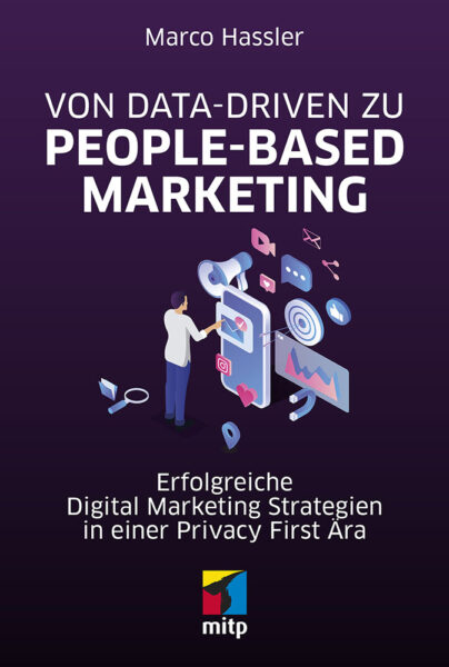 Von Data-driven zu People-based Marke­ting