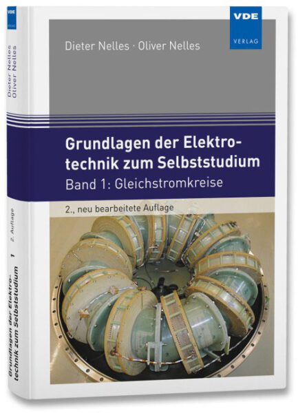 Grund­la­gen der Elek­tro­tech­nik zum Selbst­stu­dium, Band 1