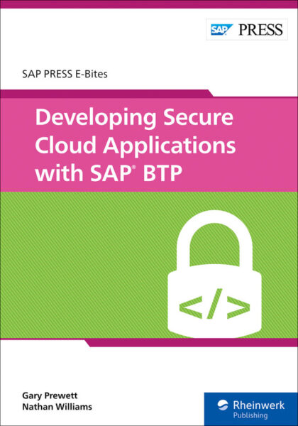 Devel­op­ing Secure Cloud Appli­ca­tions with SAP BTP